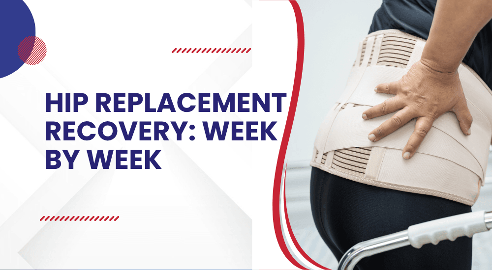 Hip replacement recovery week by week